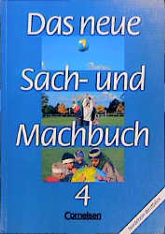 Das neue Sach- und Machbuch - Nordrhein-Westfalen / 4. Schuljahr - Schülerbuch
