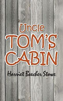 Uncle Tom's Cabin