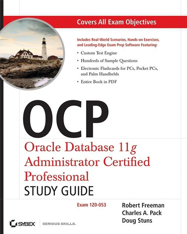 OCP: Oracle Database 11g Administrator Certified Professional Study Guide