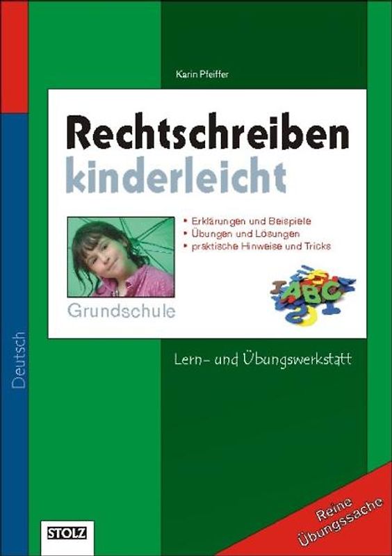 Rechtschreiben kinderleicht - Grundschule. Lern- und Übungswerkstatt mit Lösungen