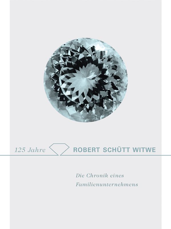 125 Jahre Robert Schütt Witwe