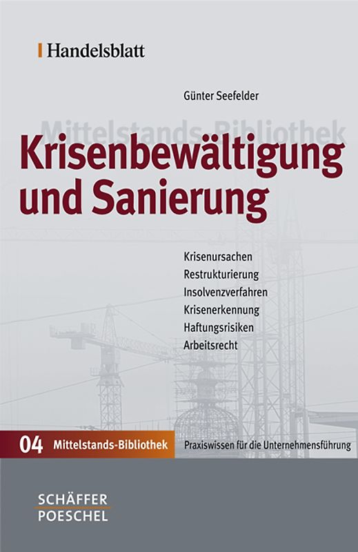 Handelsblatt Mittelstands-Bibliothek. Gesamtwerk in 12 Bänden / Krisenbewältigung und Sanierung