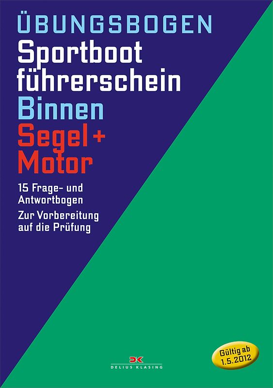 Übungsbogen Sportbootführerschein Binnen - Segel/Motor