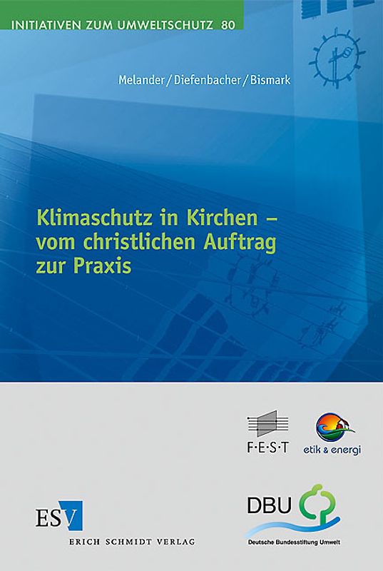 Klimaschutz in Kirchen – - - vom christlichen Auftrag zur Praxis