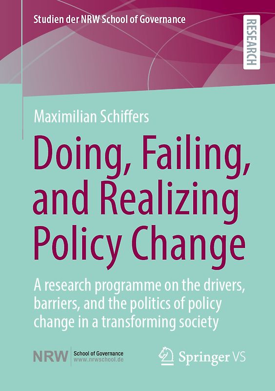 Doing, Failing, and Realizing Policy Change