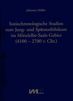 Soziochronologische Studien zum Jung- und Spätneolithikum im Mettelelbe-Saale-Gebiet (4.100-2.700 v.Chr.)