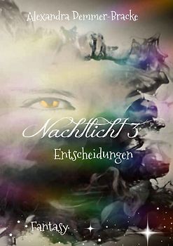 Aufbruch / Nachtlicht 3 - Entscheidungen