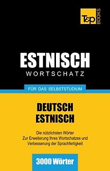 Estnischer Wortschatz für das Selbststudium - 3000 Wörter - Taranov, Andrey