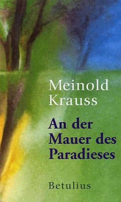 An der Mauer des Paradieses. Predigtversuche für heute