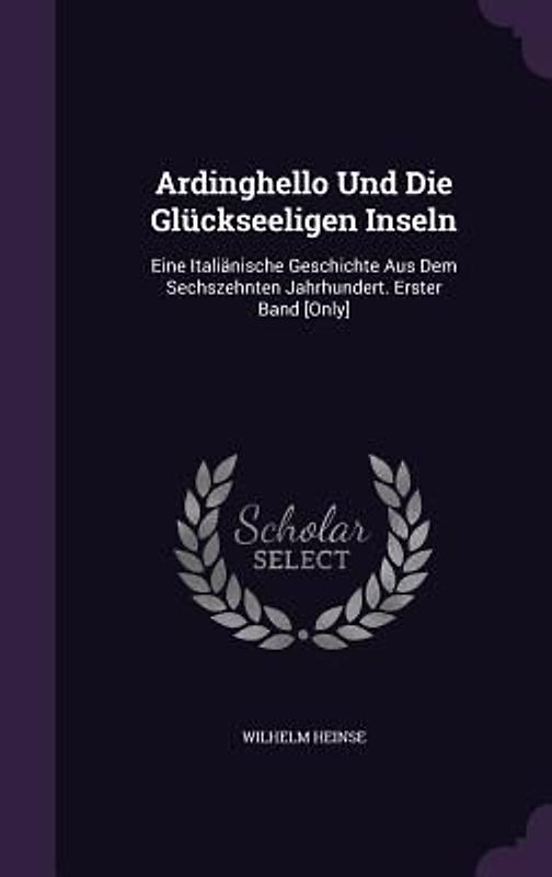 Ardinghello Und Die Glückseeligen Inseln