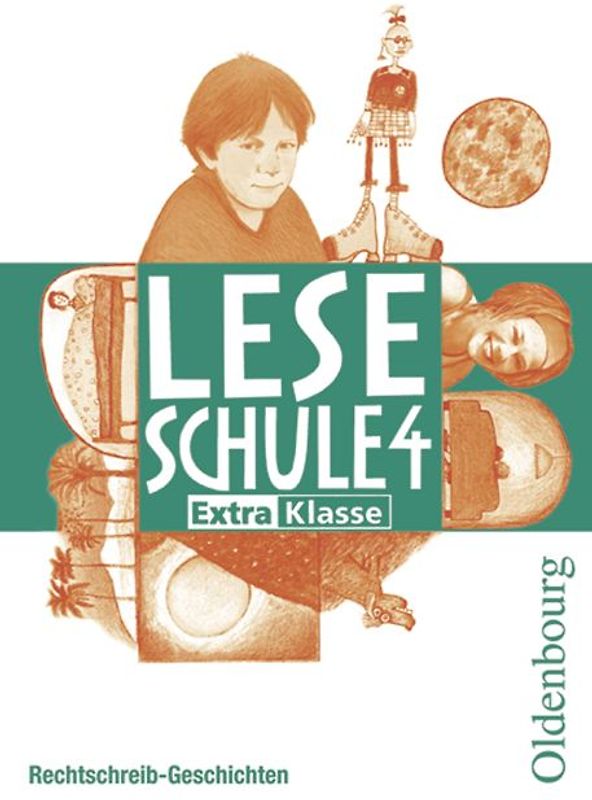 Leseschule - Ausgabe D für alle Bundesländer (außer Bayern) - Bisherige Ausgabe / 4. Schuljahr - ExtraKlasse: Rechtschreib-Geschichten
