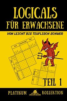 Logicals für Erwachsene: von leicht bis teuflisch schwer (Logicals - Platinum Kollektion, Band 1)