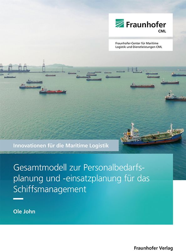 Gesamtmodell zur Personalbedarfsplanung und -einsatzplanung für das Schiffsmanagement