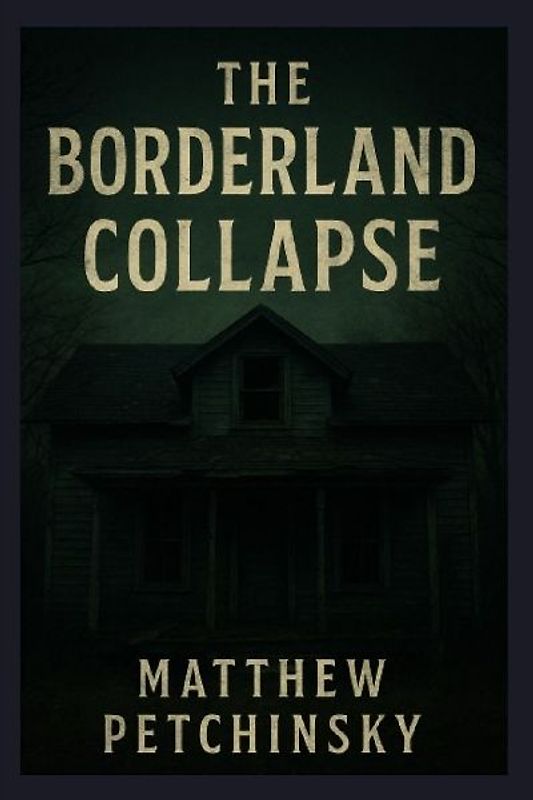 The Borderland Collapse