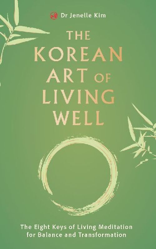 The Korean Art of Living Well