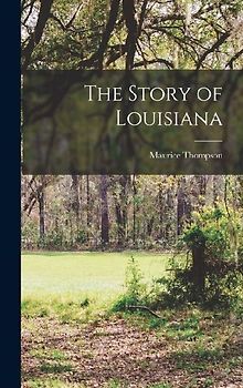 The Story of Louisiana