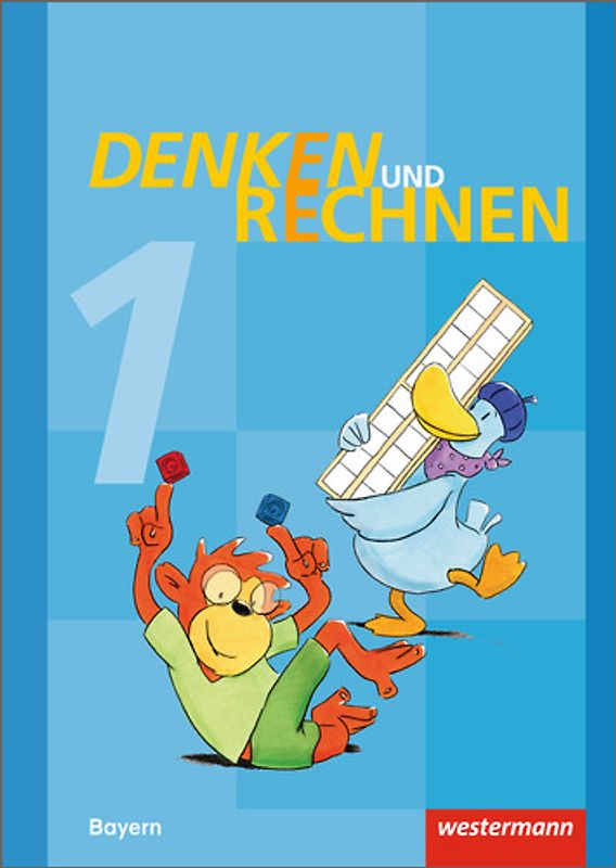 Denken und Rechnen - Ausgabe 2014 für Grundschulen in Bayern