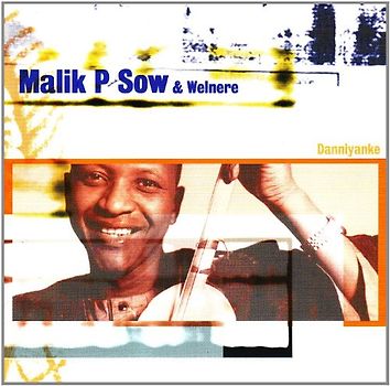 Malik P Sow & Welnere - Danniyanke