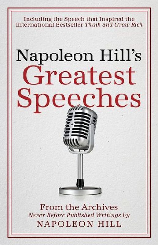 Napoleon Hill's Greatest Speeches