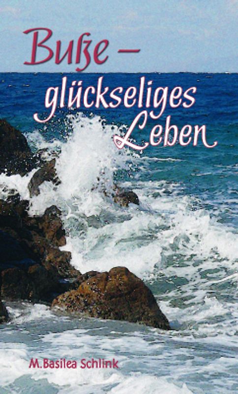 Buße - glückseliges Leben