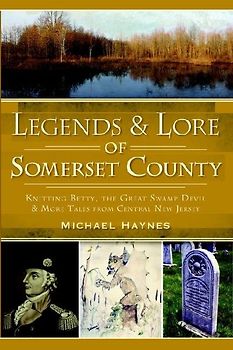 Legends & Lore of Somerset County
