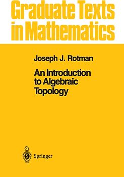 An Introduction to Algebraic Topology