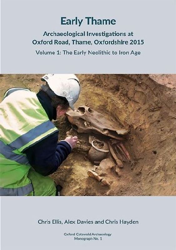 Early Thame: Archaeological Investigations at Oxford Road, Thame, Oxfordshire 2015