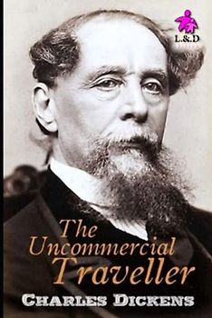 The Uncommercial Traveller