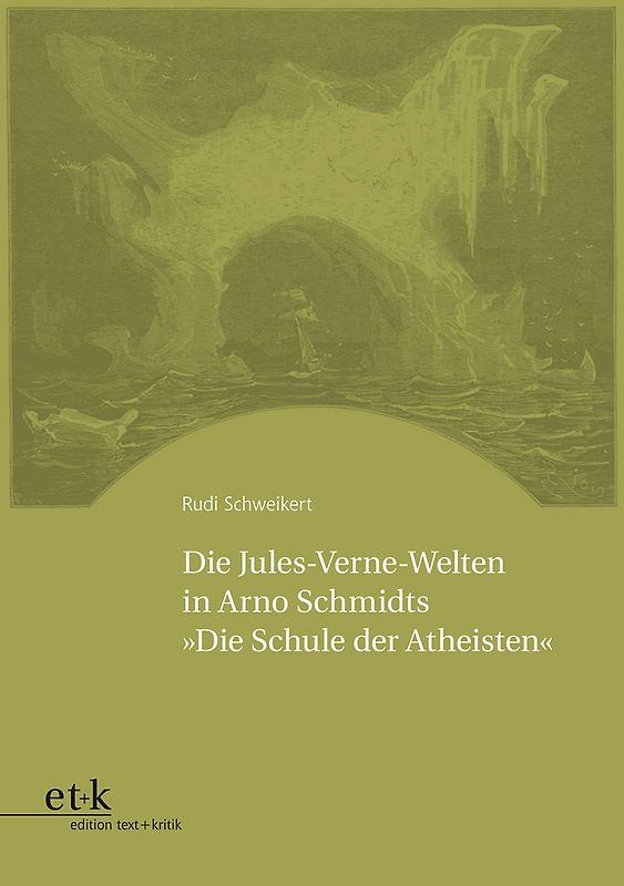 Die Jules-Verne-Welten in Arno Schmidts "Die Schule der Atheisten"