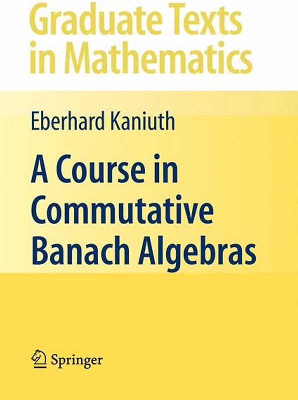 A Course in Commutative Banach Algebras