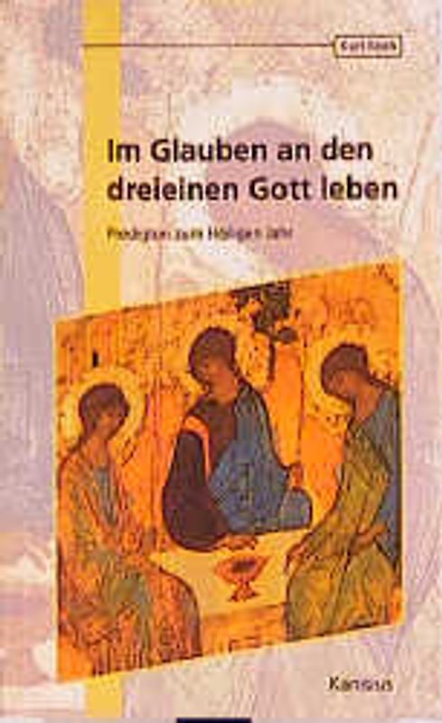 Im Glauben an den dreieinen Gott leben