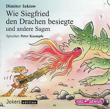 Wie Siegfried den Drachen besiegte und andere Sagen - Dimiter Inkiow [2 CDs]