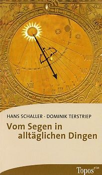 Vom Segen in alltäglichen Dingen