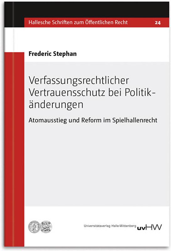 Verfassungsrechtlicher Vertrauensschutz bei Politikänderungen