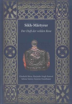 Sikh-Märtyrer – Der Duft der wilden Rose