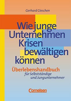 Handbücher Unternehmenspraxis / Wie junge Unternehmen Krisen bewältigen können