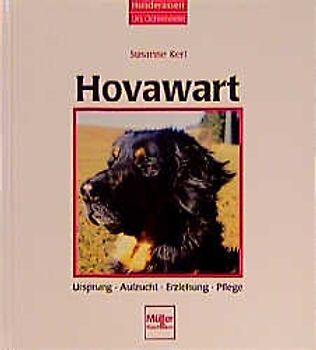 Hovawart. Ursprung - Aufzucht - Erziehung - Pflege