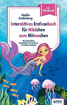 Interaktives Erstlesebuch für Mädchen zum Mitmachen: Wunderschöne Geschichten für Erstleser mit Silbenmethode. inkl. Hörbuch!