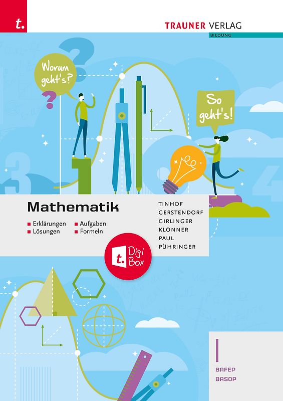 Mathematik I BAFEP/BASOP + TRAUNER-DigiBox - Erklärungen, Aufgaben, Lösungen, Formeln