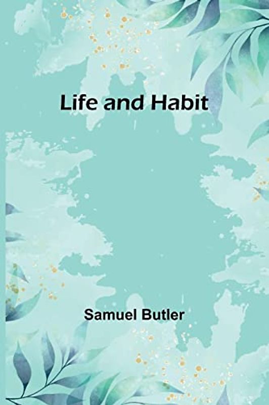 Life and Habit