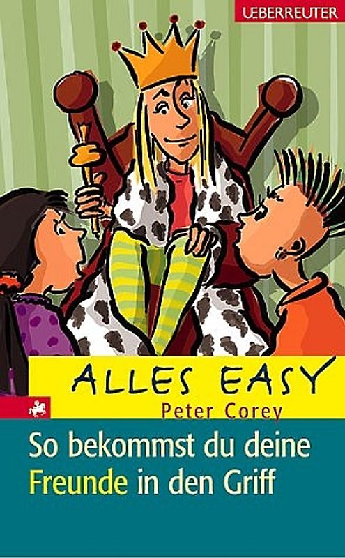 Alles easy / So bekommst du deine Freunde in den Griff