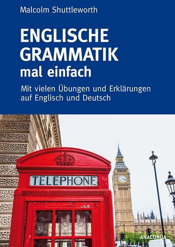 Englische Grammatik mal einfach. Mit vielen Übungen und Erklärungen auf Englisch und Deutsch