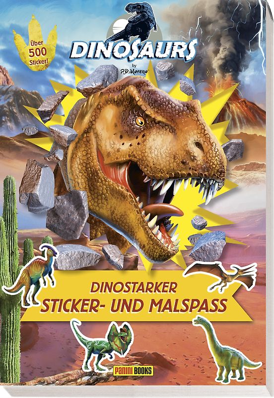 Dinosaurs by P.D. Moreno: Dinostarker Sticker- und Malspaß