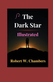 The Dark Star Illustrated: Fiction, Romance