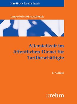 Altersteilzeit im öffentlichen Dienst für Tarifbeschäftigte. Handbuch für die Praxis