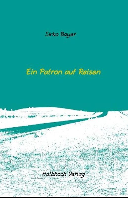 Ein Patron auf Reisen