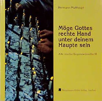 Alte irische Segenswünsche / Möge Gottes rechte Hand unter deinem Haupte sein