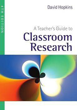 A Teacher's Guide to Classroom Research