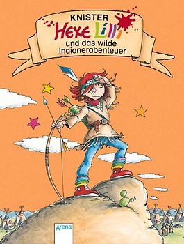 Hexe Lilli und das wilde Indianerabenteuer
