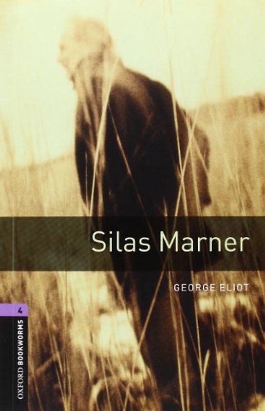 Oxford Bookworms Stage 4: Silas Marner CD Pack ED 08 - George Eliot